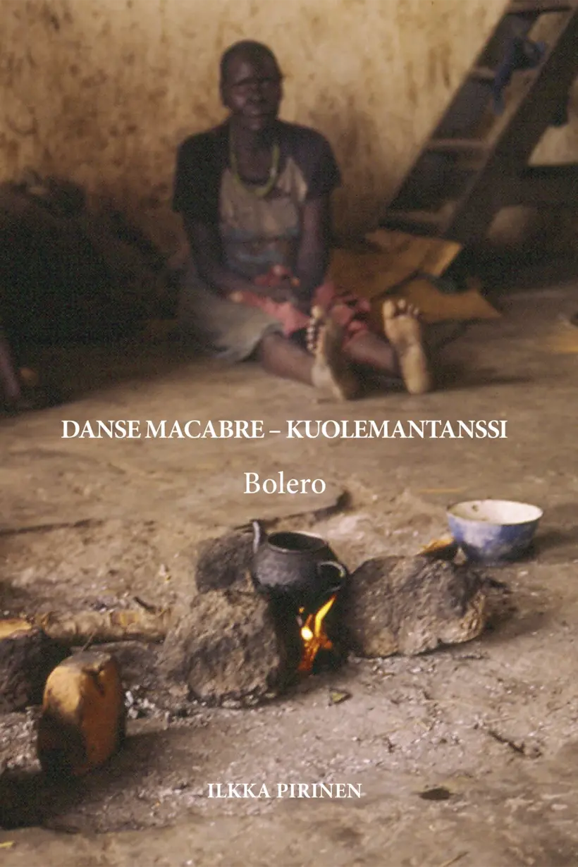 Pirinen Ilkka: Danse macabre-kuolemantanssi, Osa 1 Bolero