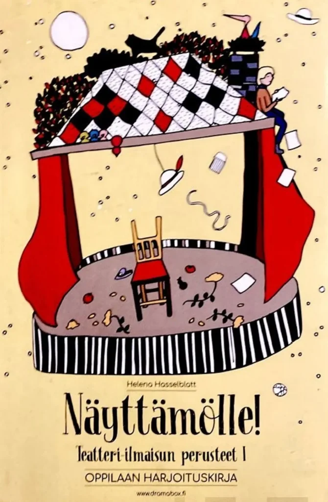Hasselblatt, Helena: Näyttämölle! Teatteri-ilmaisun perusteet I, oppilaan harjoituskirja