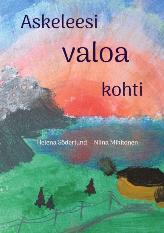 Söderlund, Mikkonen: Askeleesi valoa kohti