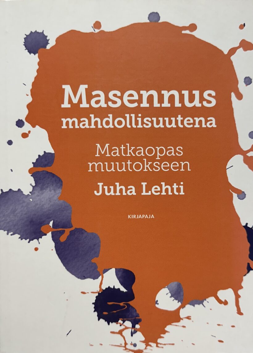 Lehti, Juha: Masennus mahdollisuutena