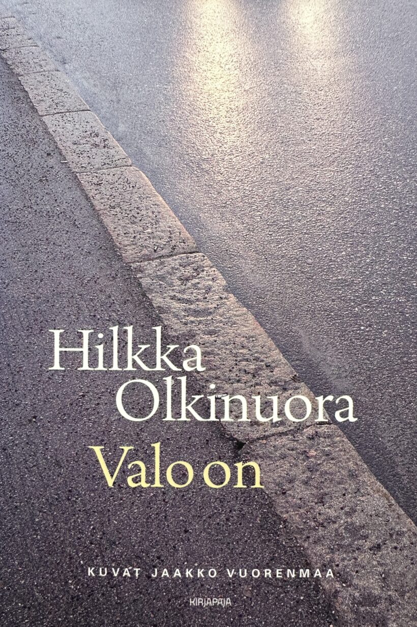 Olkinuora, Vuorenmaa: Valo on