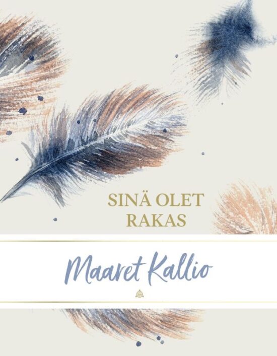 Kallio, Maaret: Sinä olet rakas