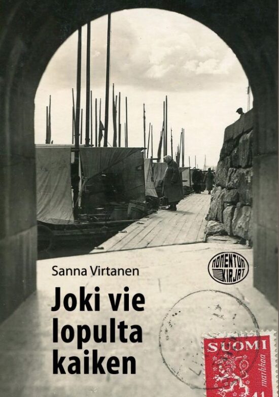 Virtanen, Sanna: Joki vie lopulta kaiken