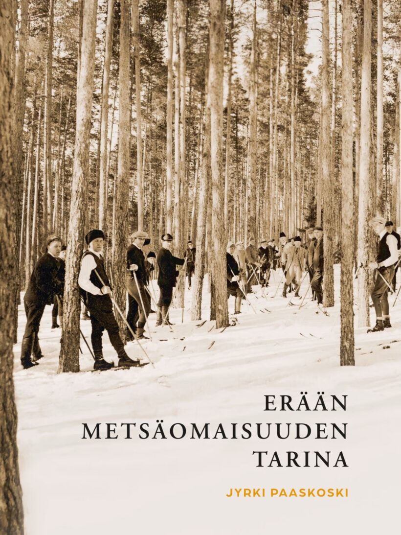 Paaskoski, Jyrki: Erään metsäomaisuuden tarina Finsilvan metsät