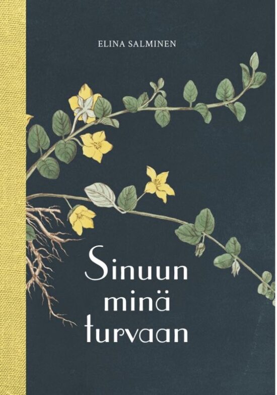Salminen, Elina: Sinuun minä turvaan