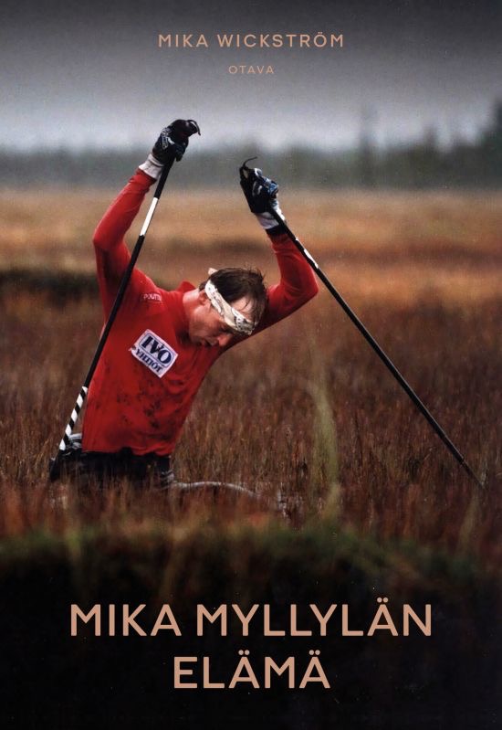Wickström, Mika: Mika Myllylän elämä 1969–2011