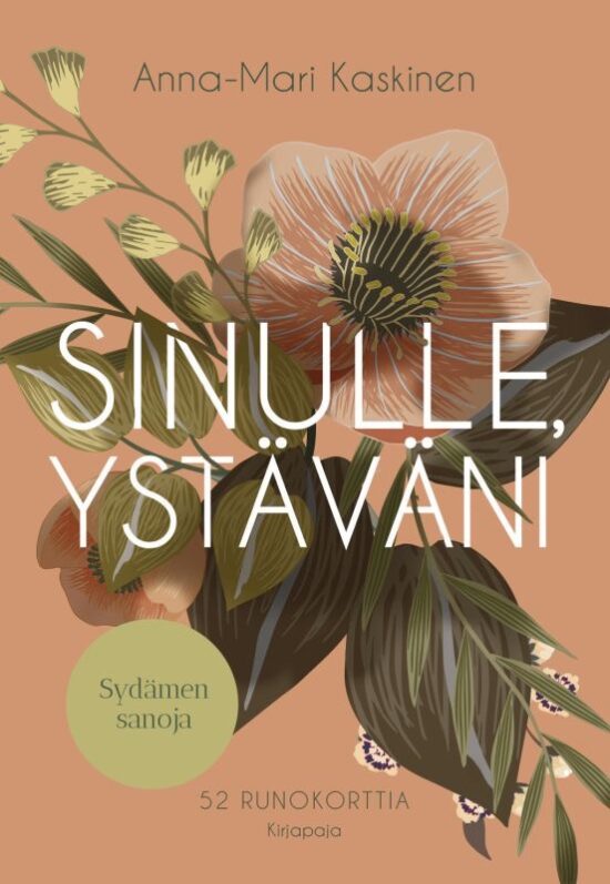 Kaskinen, Anna-Mari: Sinulle ystäväni Sydämen sanoja, runoja (52 korttia)