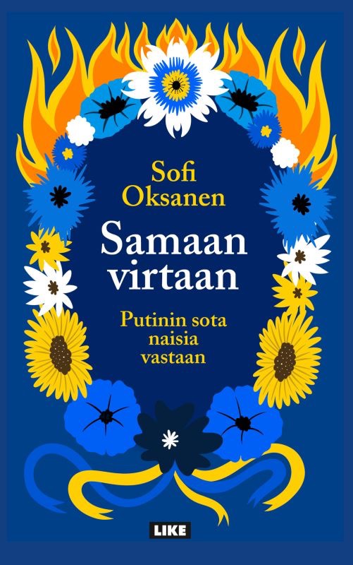 Oksanen, Sofi: Samaan virtaan – Putinin sota naisia vastaan