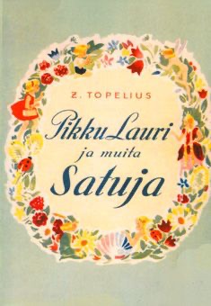 Topelius, Zacharias: Pikku-Lauri ja muita satuja
