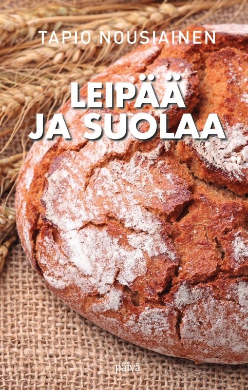 Nousiainen, Tapio: Leipää ja suolaa