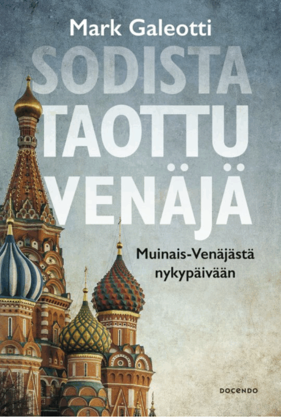 Galeotti, Mark: Sodista taottu Venäjä