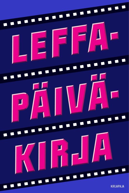 Latvala, Piia; Nieminen, Taru: Leffapäiväkirja