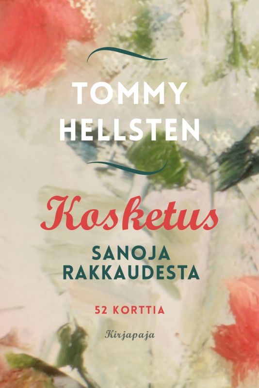 Hellsten, Tommy: Kosketus - Sanoja rakkaudesta (52 korttia)