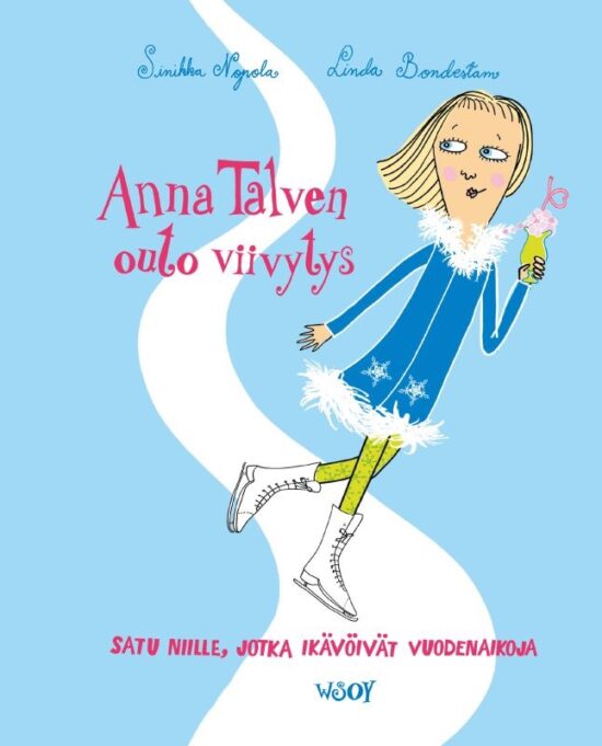 Nopola, Sinikka: Anna Talven outo viivytys - Satu niille, jotka ikävöivät vuodenaikoja