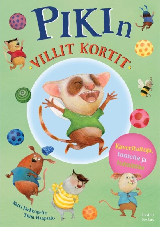 Kirkkopelto, Katri; Haapsalo, Tiina: Pikin villit kortit - Kaveritaitoja, tunteita, toimintaa