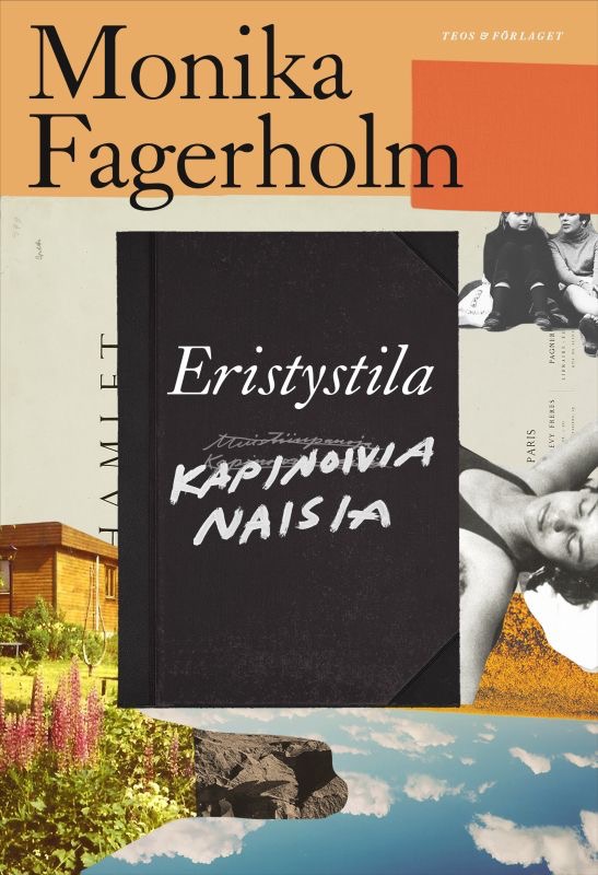 Fagerholm, Monika: Eristystila - Kapinoivia naisia