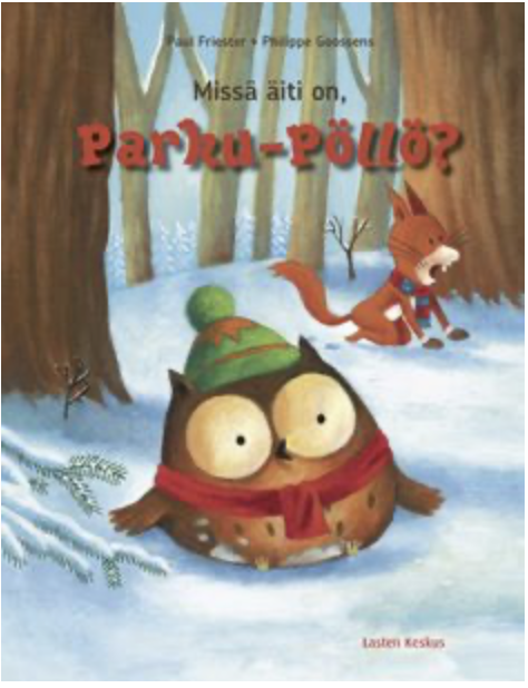 Friester, Paul; Goossens, Philippe: Missä äiti on, Parku-Pöllö?