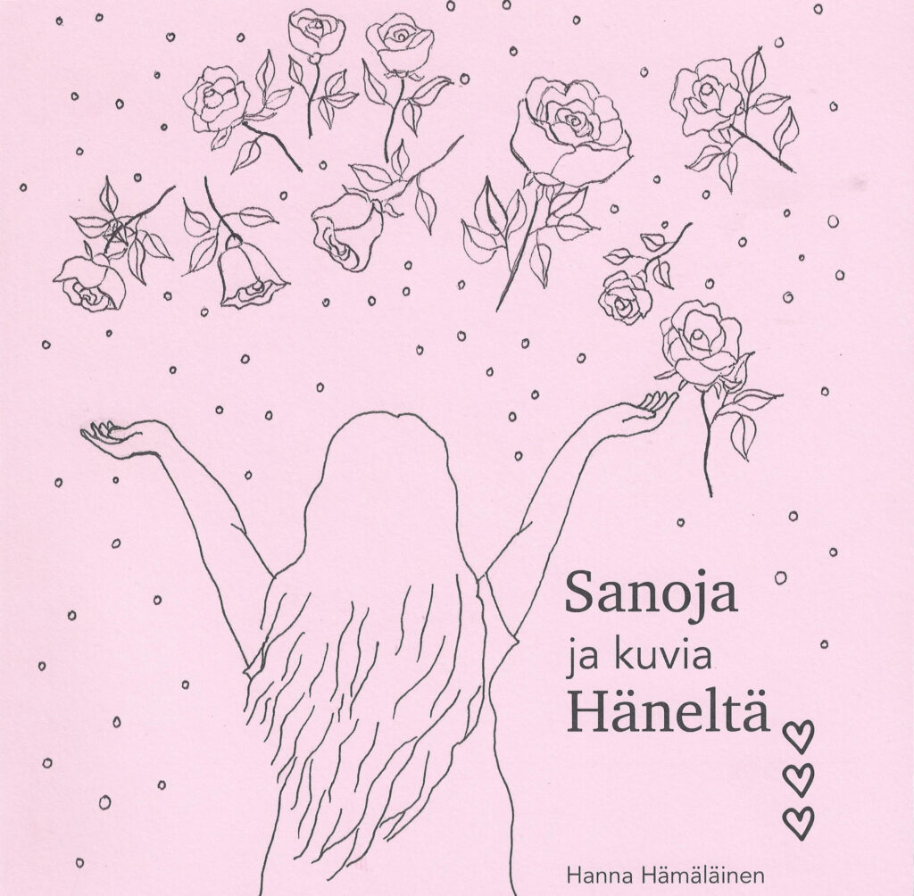 Hämäläinen, Hanna: Sanoja ja kuvia Häneltä