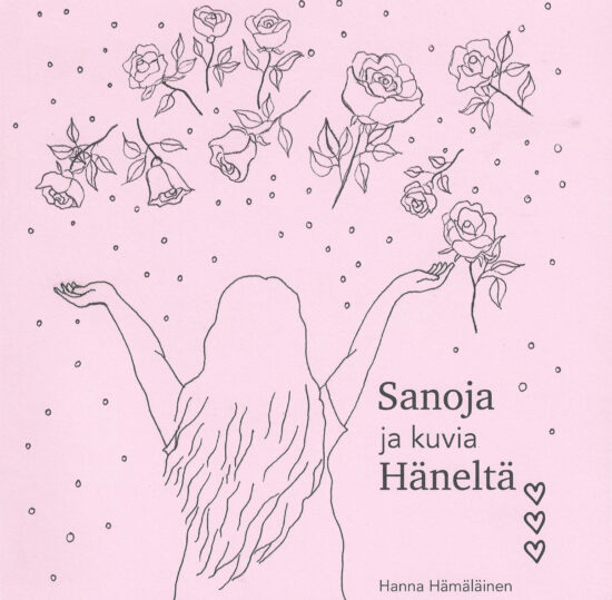 Hämäläinen, Hanna: Sanoja ja kuvia Häneltä