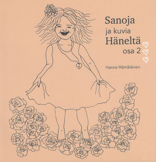 Hämäläinen, Hanna: sanoja ja kuvia Häneltä, osa 2