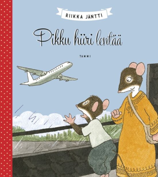 Jäntti, Riikka: Pikku hiiri lentää