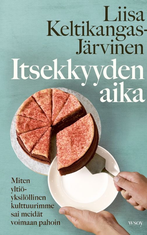 Keltikangas-Järvinen, Liisa: Itsekkyyden aika
