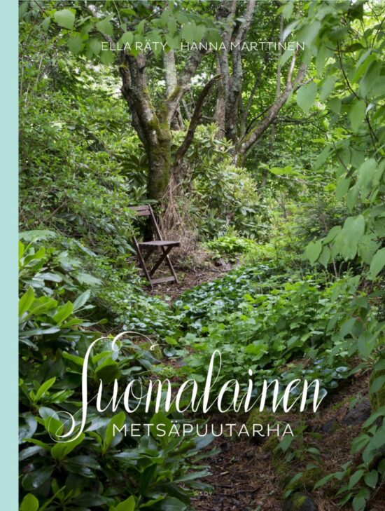 Ella Räty, Hanna Marttinen:  Suomalainen metsäpuutarha