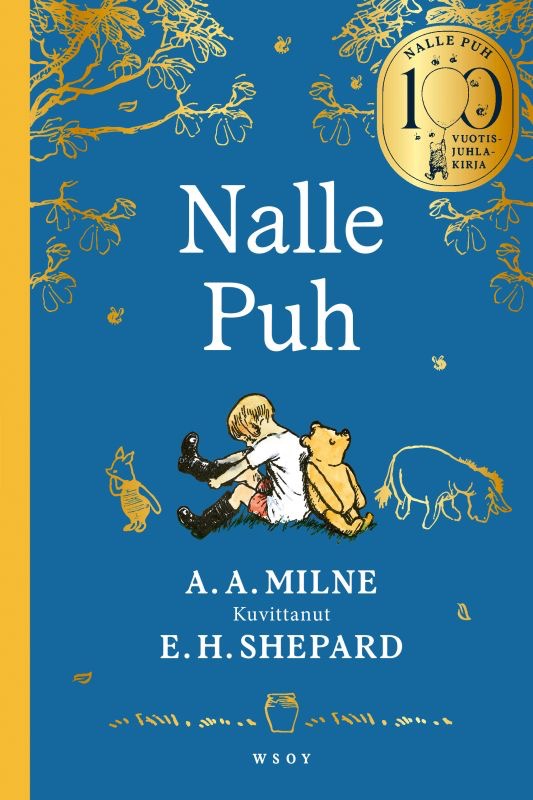 Milne, A. A.: Nalle Puh. 100-vuotisjuhlakirja