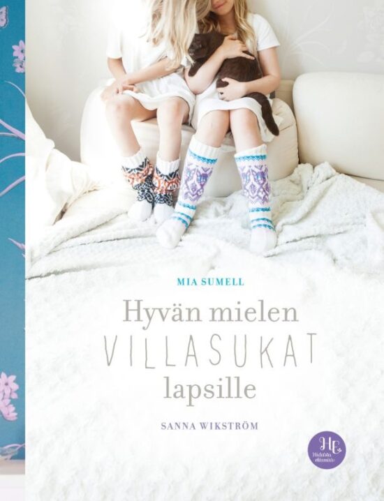 Sumell, Mia; Wikström, Sanna: Hyvän mielen villasukat lapsille