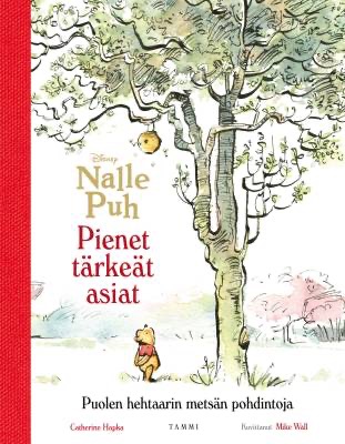 Disney; Hapka, Catherine: Nalle Puh - Pienet tärkeät asiat