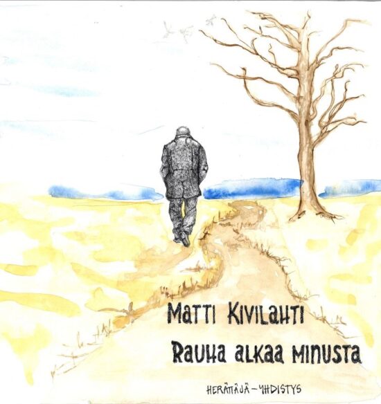 Kivilahti, Matti: Rauha alkaa minusta