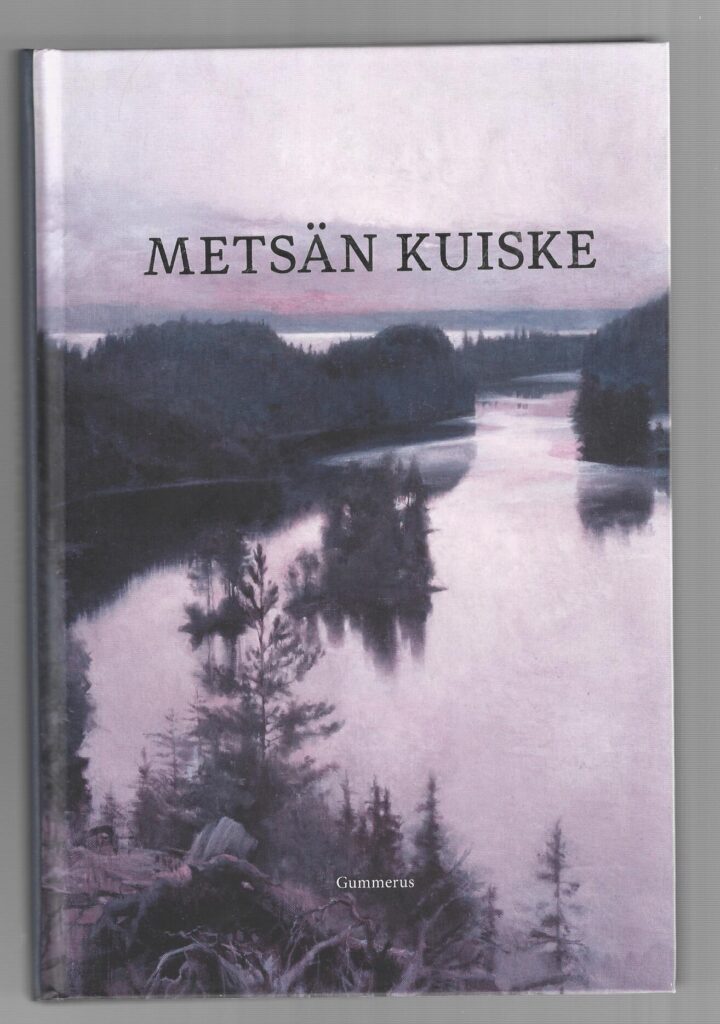 Hautala, Turkka (toim.): Metsän kuiske : kauneimmat suomalaiset luontorunot