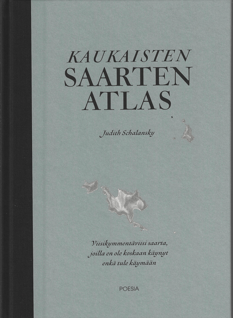 Schalansky, Judith: Kaukaisten saarten atlas
