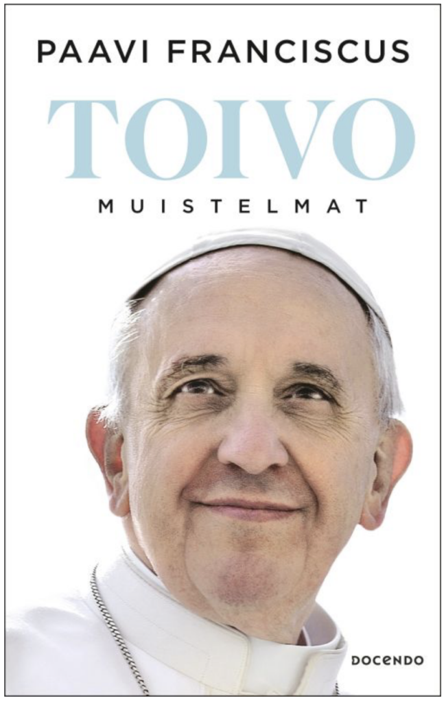 Franciscus, Paavi: Toivo - Muistelmat