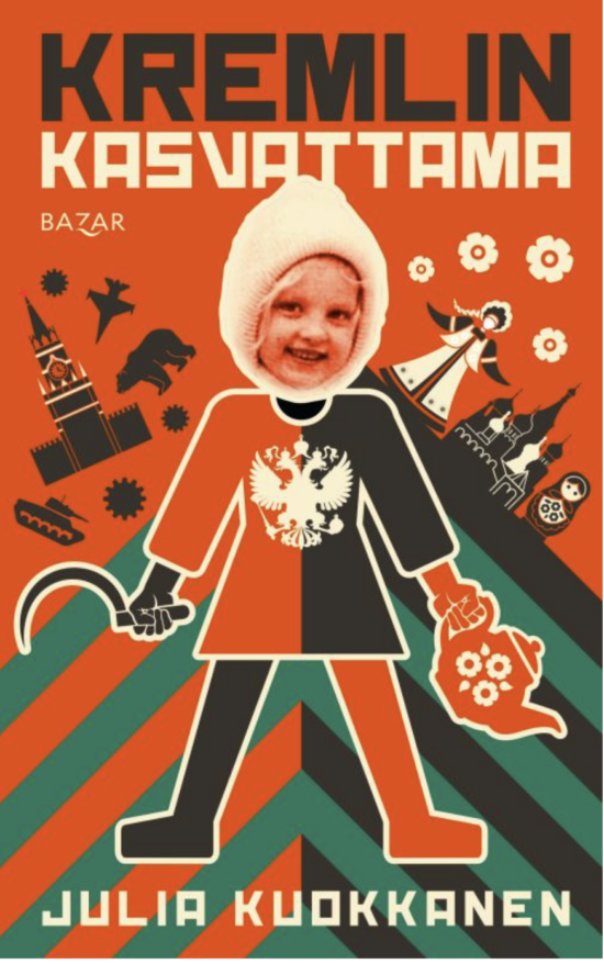 Kuokkanen, Julia: Kremlin kasvattama