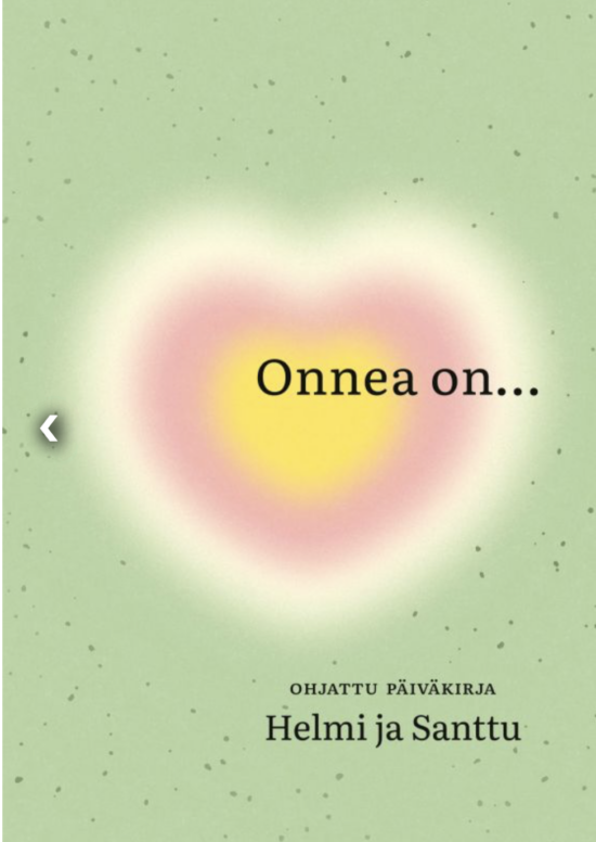 Hänninen, Kantola: Onnea on... Ohjattu päiväkirja