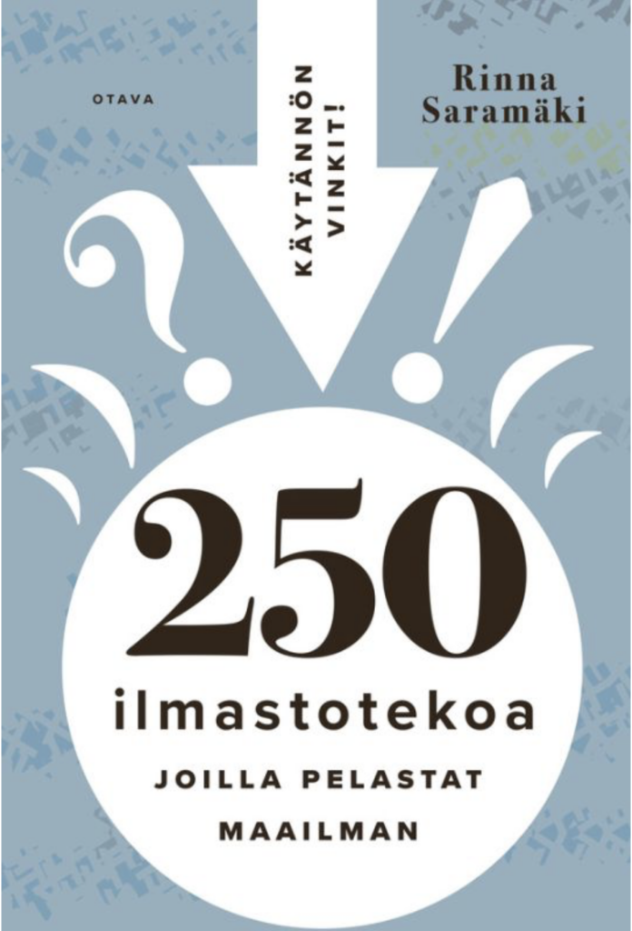 Saramäki, Rinna: 250 ilmastotekoa, joilla pelastat maailman